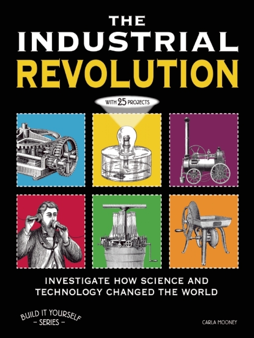 Title details for THE INDUSTRIAL REVOLUTION by Carla Mooney - Wait list